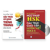 Combo 2 sách: Bài tập củng cố cấu ngữ pháp HSK cấu trúc giao tiếp & luyện viết HSK4-5 và Tuyển tập cấu trúc cố định tiếng Trung ứng dụng + DVD quà tặng