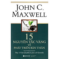 Cuốn Sách Tuyệt Vời Giúp Bạn Giúp Bạn Trở Thành Một Người Học Hỏi Không Mệt Mỏi, Với Tiềm Năng Không Ngừng Tăng Lên: 15 Nguyên Tắc Vàng Về Phát Triển Bản Thân