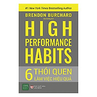 6 Thói Quen Làm Việc Hiệu Quả