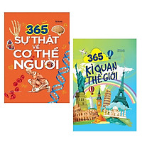Combo 2 Cuốn: 365 Sự Thật Về Cơ Thể Người + 365 Kì Quan Thế Giới