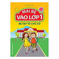 Mai Bé Vào Lớp 1 – Bé Tập Tô Chữ Số