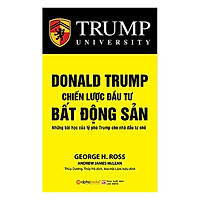 Donald Trump - Chiến Lược Đầu Tư Bất Động Sản (Tặng kèm sổ tay)