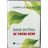 Dinh Dưỡng Để Phòng Bệnh