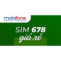SIM SỐ ĐẸP MOBIFONE SẢNH TIẾN 678 - Số dễ nhớ, Sảnh tiến 678 - SIM MỚI, ĐĂNG KÝ ĐÚNG CHỦ ONLINE - Hàng Chính Hãng.