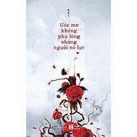 Sách - Ước Mơ Không Phụ Lòng Những Người Nỗ Lực (tặng kèm bookmark)