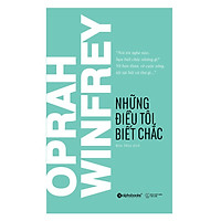 Những Điều Tôi Biết Chắc (Tái Bản 2018)