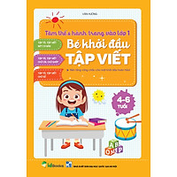 Sách Bé Khởi Đầu Tập Viết- Tâm thế và hành trang vào lớp 1, nền tảng vững chắc cho một khởi đầu hoàn hảo