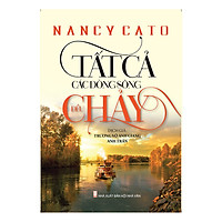 Tất Cả Các Dòng Sông Đều Chảy