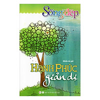 Sống Đẹp – Hạnh Phúc Giản Dị