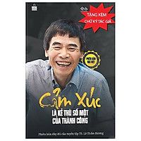 Cảm Xúc Là Kẻ Thù Số Một Của Thành Công (2017) – Kèm Chữ Ký Tác Giả