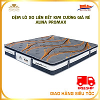 Đệm lò xo cối chính hãng Kim Cương Alina Promax - giá rẻ, êm ái, đàn hồi tốt.