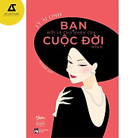 Sách - Bạn mới là chủ nhân của cuộc đời mình