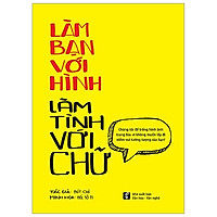 Làm Bạn Với Hình Làm Tình Với Chữ