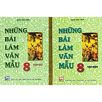 Những Bài Làm Văn Mẫu Lớp 8 ( Tập 1+ Tập 2)