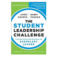 The Student Leadership Challenge: Five Practices For Becoming An Exemplary Leader, Second Edition