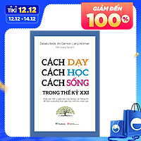 Cách Dạy, Cách Học, Cách Sống Trong Thế Kỷ XXI
