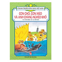 Tranh Truyện Dân Gian Việt Nam – Con Chó, Con Mèo Và Anh Chàng Nghèo Khổ