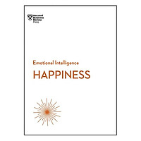 Happiness (HBR Emotional Intelligence Series)