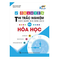 Ôn Luyện Thi Trắc Nghiệm THPT Quốc Gia Năm 2019 Môn Hóa Học