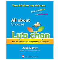 Thực Hành Tư Duy Tích Cực: All About Choices – Lựa Chọn