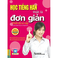 Học Tiếng Hàn Thật Là Đơn Giản – Trình Độ Sơ Cấp ( Phiên Bản Mới Nhất ) tặng kèm bookmark