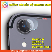 Kính cường lực bảo vệ camera cho iPad Air 4/ Mini 6/ Pro 11'/ iPad 7/8/9