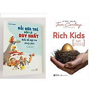 Combo Mỗi Đứa Trẻ Đều Là Duy Nhất - Hiểu Để Dạy Con Đúng Cách+Rich Kids: Bí quyết để nuôi dạy con cái trở nên thành công và hạnh phúc