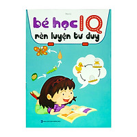 Bé học IQ rèn luyện tư duy (Tặng kèm bút thú siêu dễ thương)
