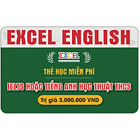 THẺ HỌC MIỄN PHÍ IELTS VÀ TIẾNG ANH HỌC THUẬT THCS