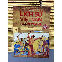 LỊCH SỬ VIỆT NAM BẰNG TRANH TẬP 9