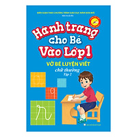 Hành Trang Cho Bé Vào Lớp 1 – Vở Bé Luyện Viết Chữ Thường (Tập 2)