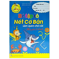 Tủ Sách Dành Cho Bé Mầm Non – Bé Tập Tô Nét Cơ Bản – Làm Quen Chữ Cái Mẫu Giáo (3-4 Tuổi)