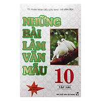 Những Bài Làm Văn Mẫu 10 (Tập 2)
