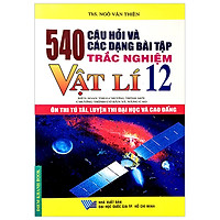 540 Câu Hỏi Và Các Dạng Bt Trắc Nghiệm Vật Lí 12