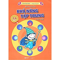 Rèn Luyện Khả Năng Tập Trung Cho Trẻ 3-6 Tuổi Tập 4