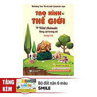 Tạo Hình Thế Giới – Động Vật Hoang Dã (Kèm 1 Bộ Đất Nặn 6 Màu Smile)