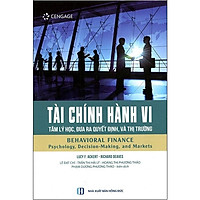 Tài Chính Hành Vi – Tâm Lý Học, Đưa Ra Quyết Định Và Thị Trường