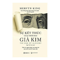 Sự Kết Thúc Của Thời Đại Giả Kim (Tặng kèm sổ tay)