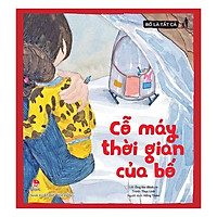 Bố Là Tất Cả - Cỗ Máy Thời Gian Của Bố