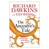 The Ancestor'S Tale: A Pilgrimage To The Dawn Of Life