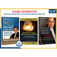 Bộ sách của MARK MINERVINI - NHÀ VÔ ĐỊCH ĐẦU TƯ CHỨNG KHOÁN HOA KỲ: Giao Dịch Như Một Phù Thủy Chứng Khoán; Những Bậc Thầy Đầu Tư theo Đà Tăng Trưởng và Cách Tư Duy như Nhà Vô Địch Đầu Tư