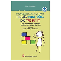 Hướng Dẫn Cha Mẹ Thực Hành Trị Liệu Hoạt Động Cho Trẻ Tự Kỷ (Tái Bản 2019)