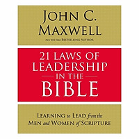 21 Laws Of Leadership In The Bible