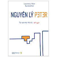 Nguyên Lý Peter – Tại Sao Mọi Thứ Cứ Sai Sai?
