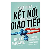 Sách - Nghệ thuật kết nối đỉnh cao trong giao tiếp (Tái bản 2018)