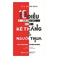 10 Điều Khác Biệt Nhất Giữa Kẻ Thắng Và Người Thua (Tái Bản) (Tặng Notebook Tự Thiết Kế)<