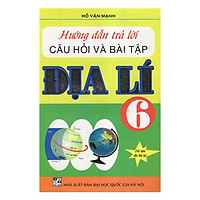 Hướng Dẫn Trả Lời Câu Hỏi Và Bài Tập Địa 6