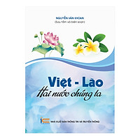 Việt – Lào Hai Nước Chúng Ta