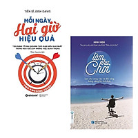 Combo Sách Kinh Tế Hay Cho Người Bận Rộn: Mỗi Ngày Hai Giờ Hiệu Quả (Tái Bản 2018) + Làm