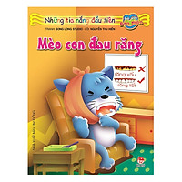 Những Tia Nắng Đầu Tiên: Mèo Con Đau Răng (Tái Bản 2018 )